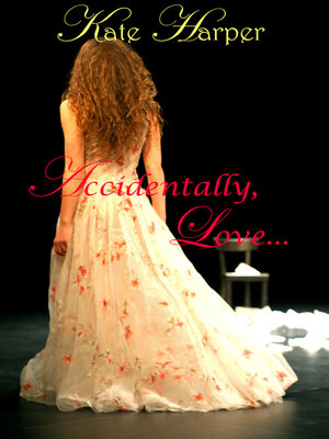cover image of Accidentally, Love